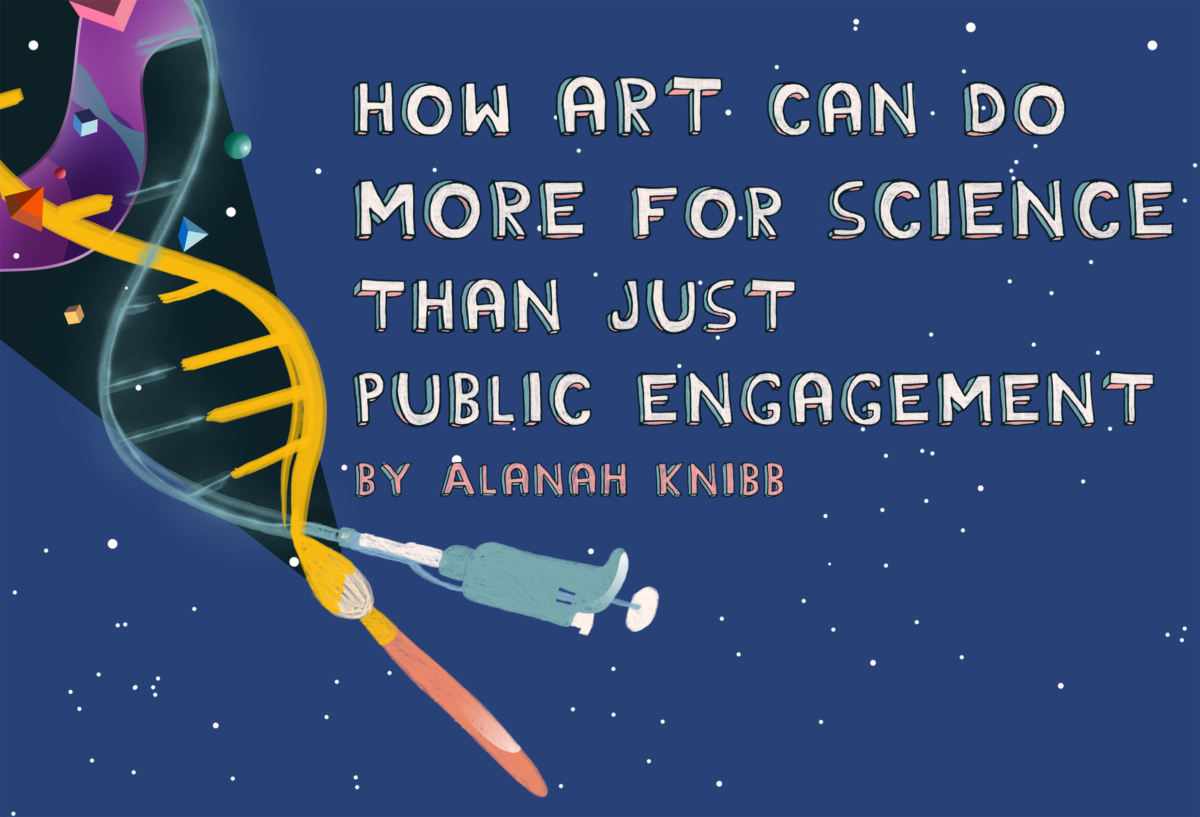 How Art Can Do More For Science Than Just Public Engagement Lifeology