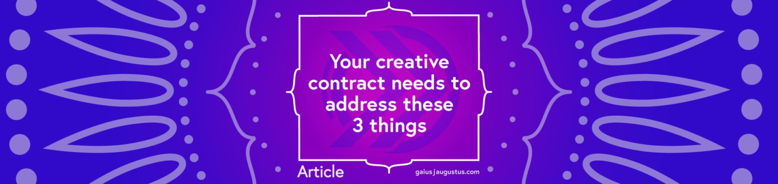 Your creative contract needs these 3 things