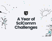 A Year of SciComm Challenges