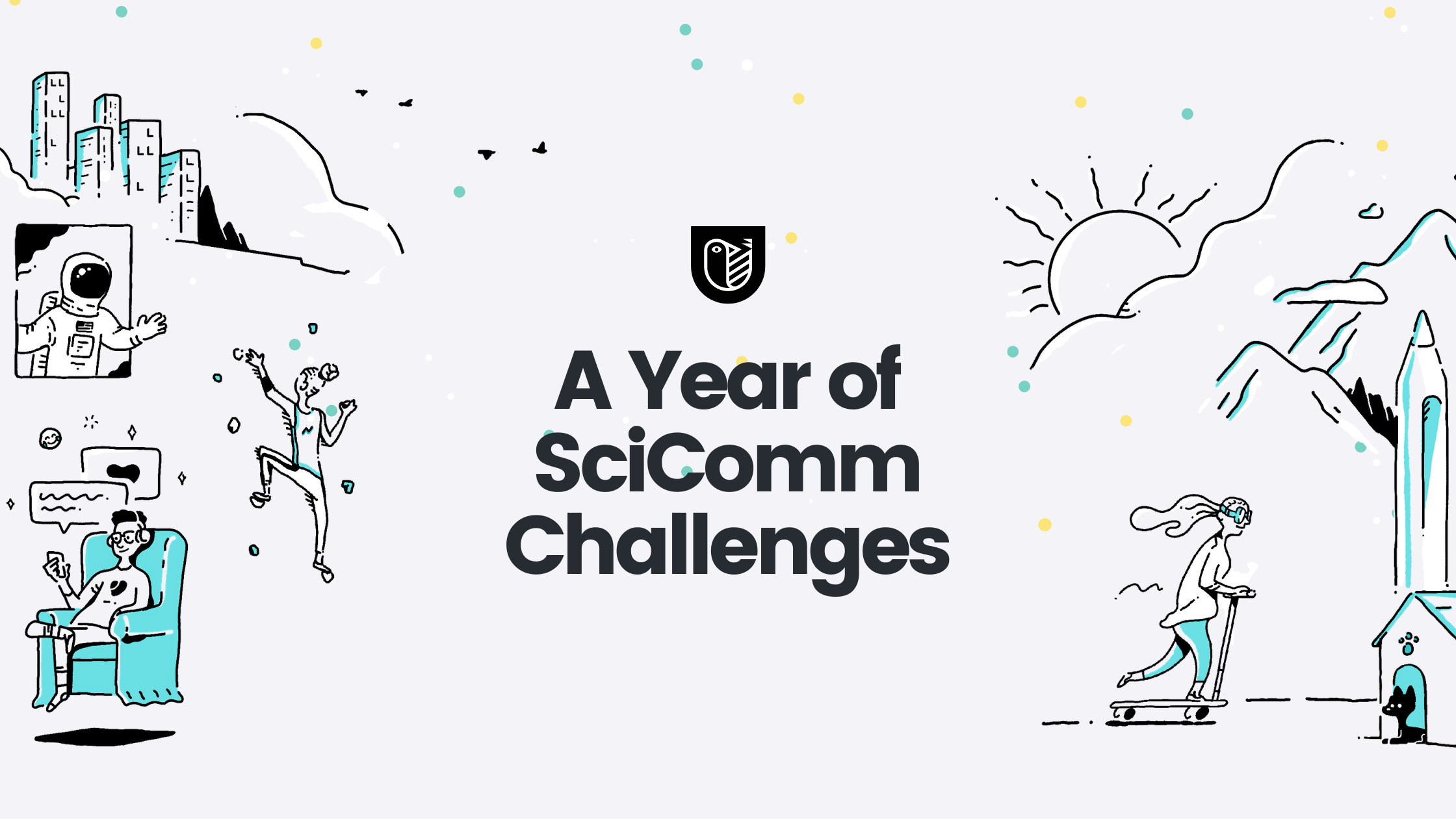 A Year of SciComm Challenges