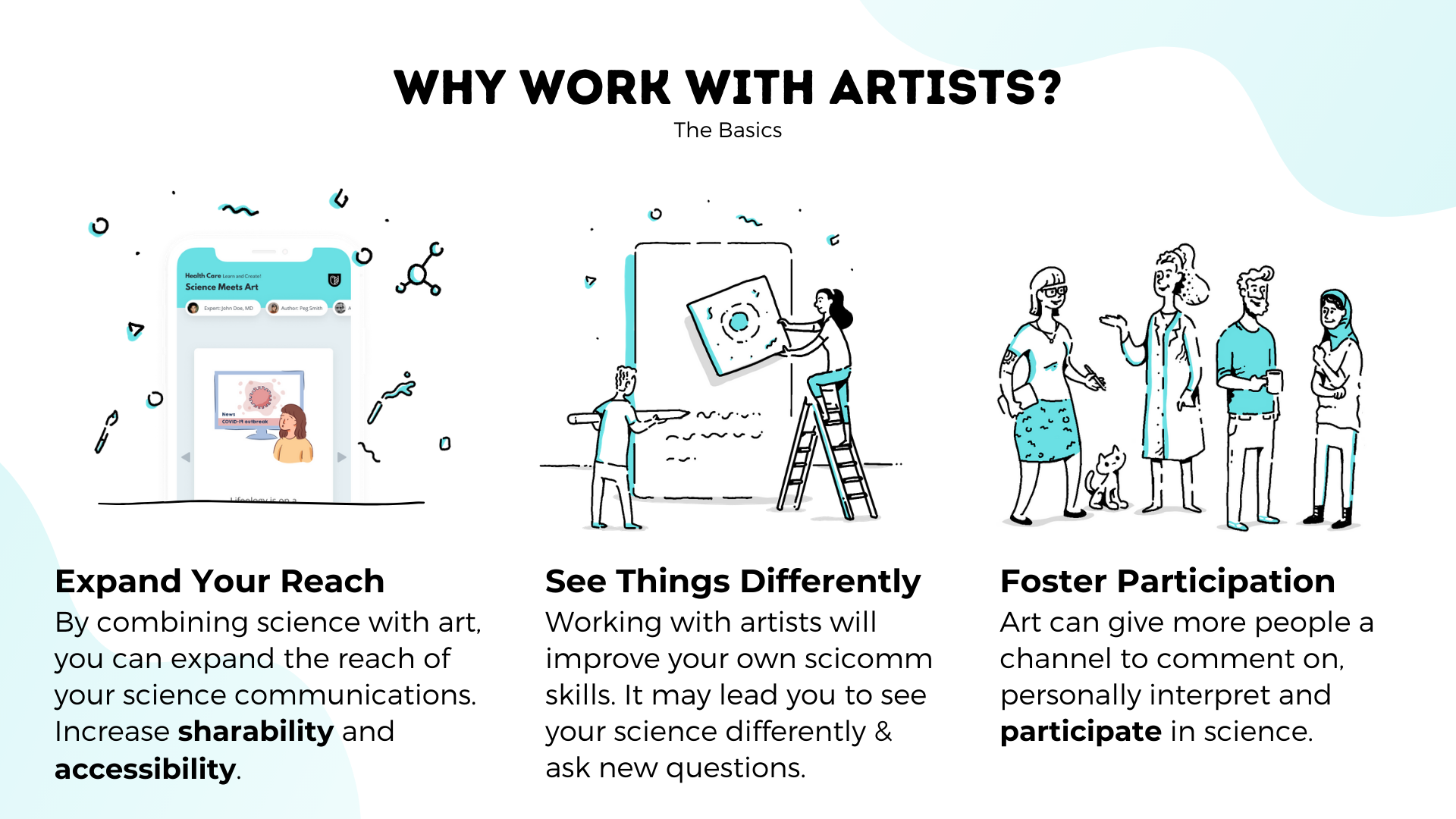 Work with artists to expand your reach, see things differently, and foster participation