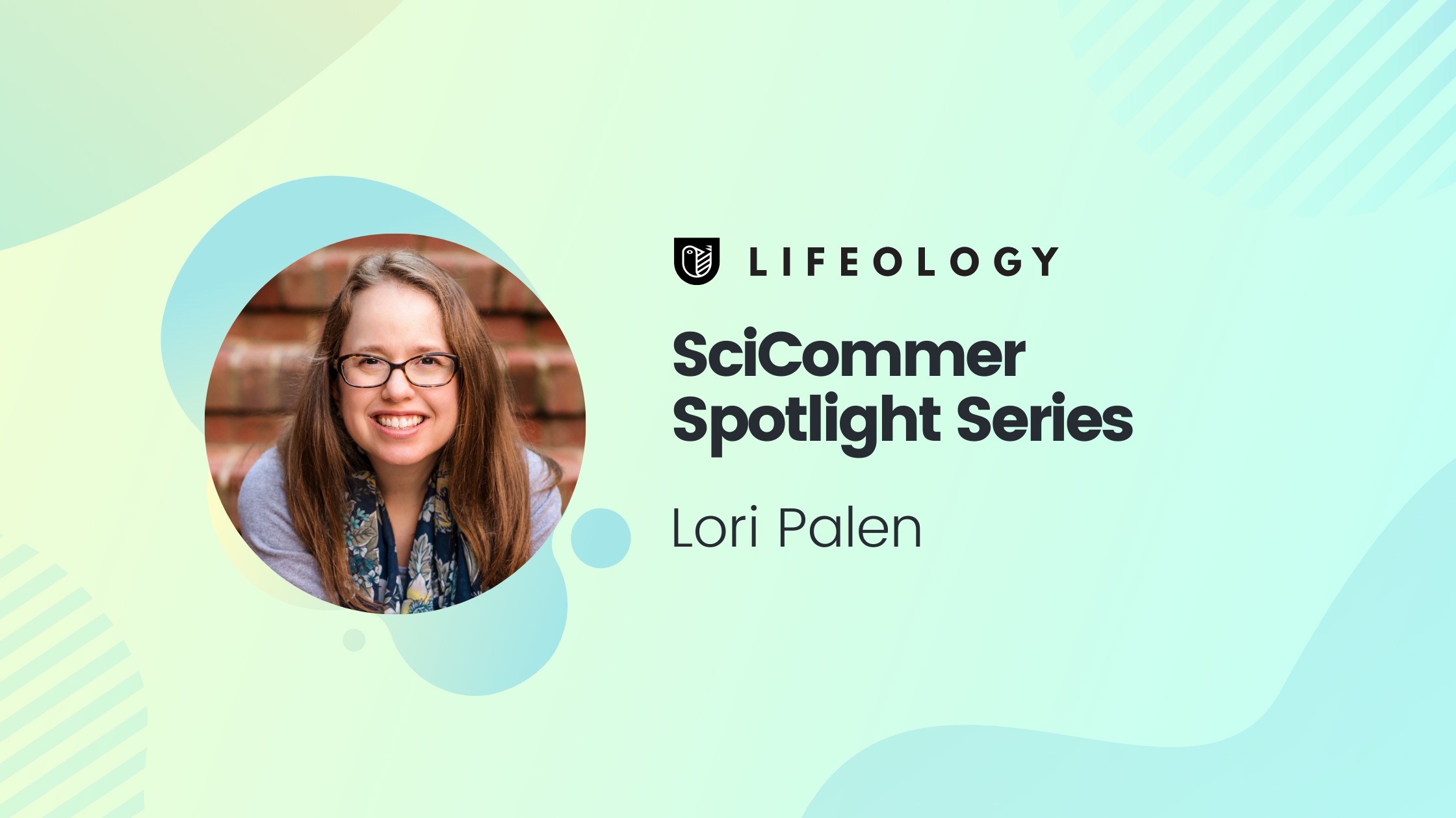 SciCommer Spotlight - Lori Palen