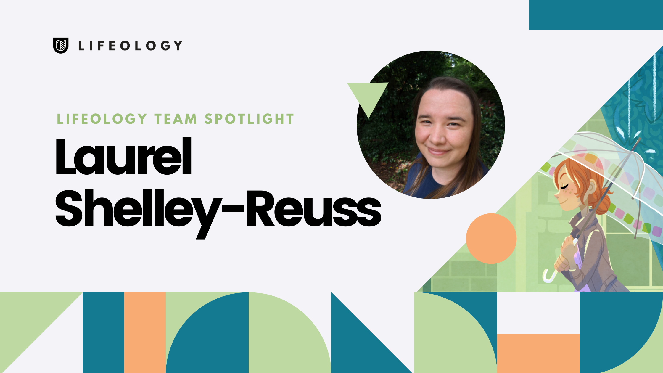 Lifeology Team member Spotlight - Laurel Shelley-Reuss