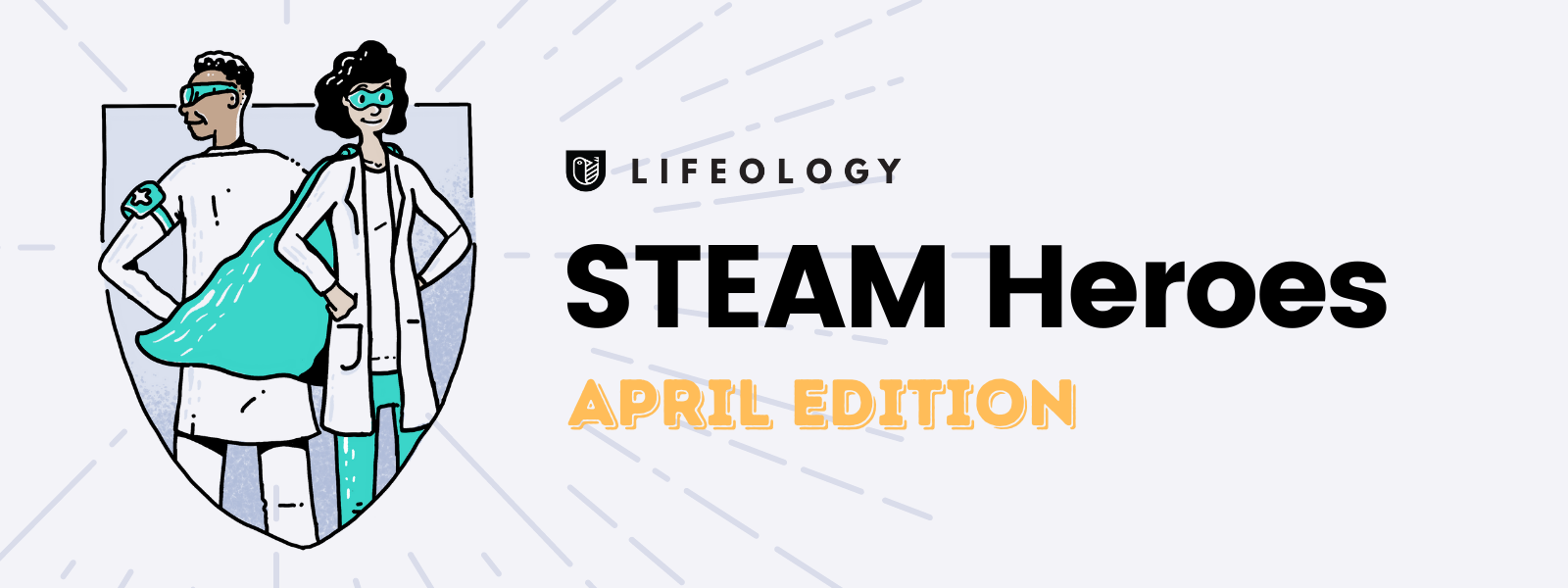 STEAN Heroes - April Edition
